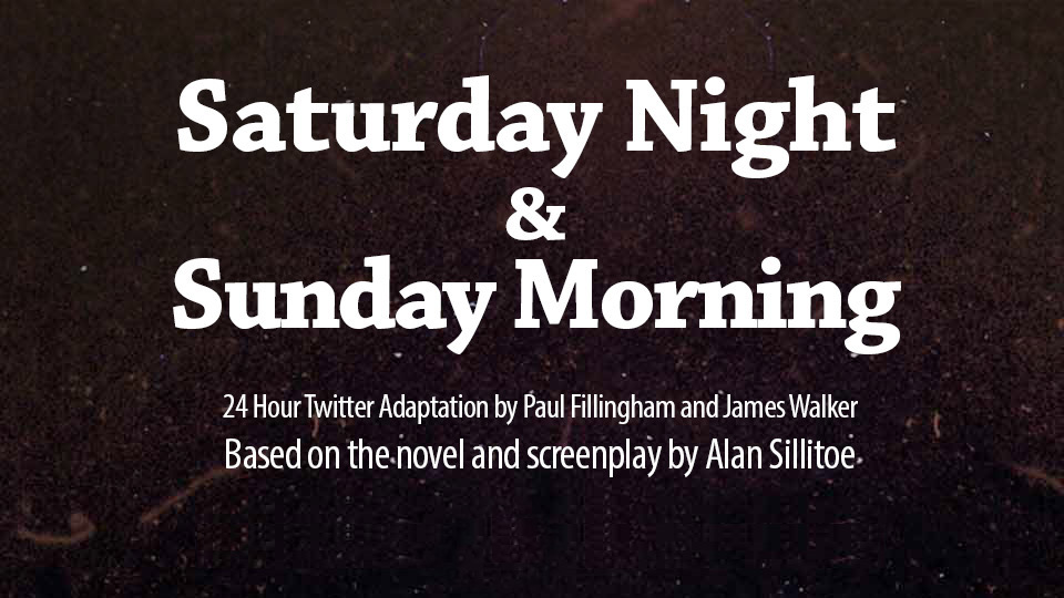 The opening screen to the 24-Hour Twitter adaptation of Saturday Night and Sunday Morning - Being Arthur (November 2014)